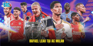 Rafael Leao Tại AC Milan