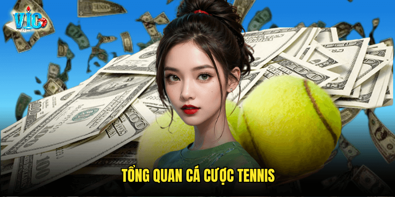 Tổng Quan Cá Cược Tennis