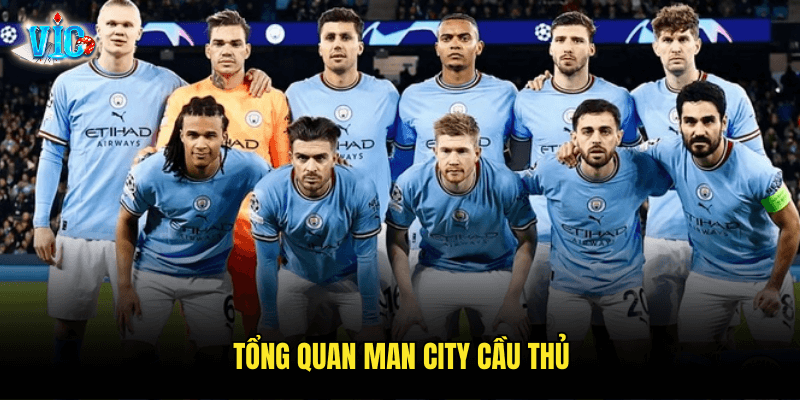 Tổng Quan Man City Cầu Thủ
