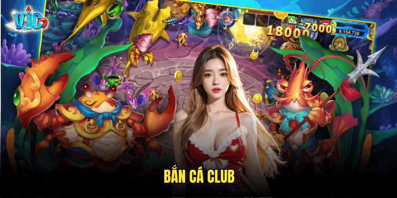 Bắn Cá Club