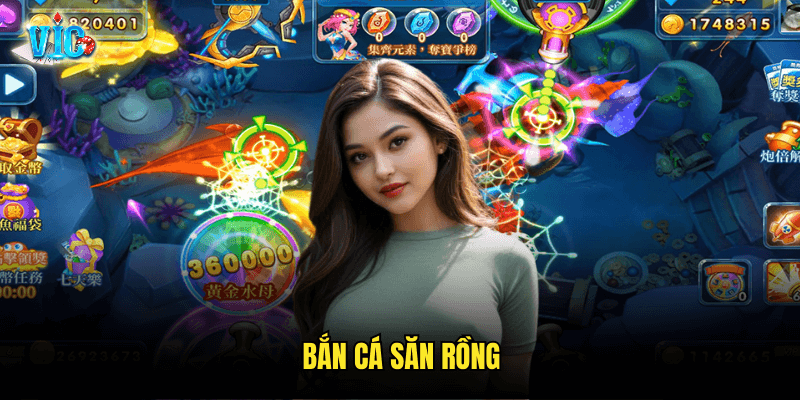 Bắn Cá Săn Rồng