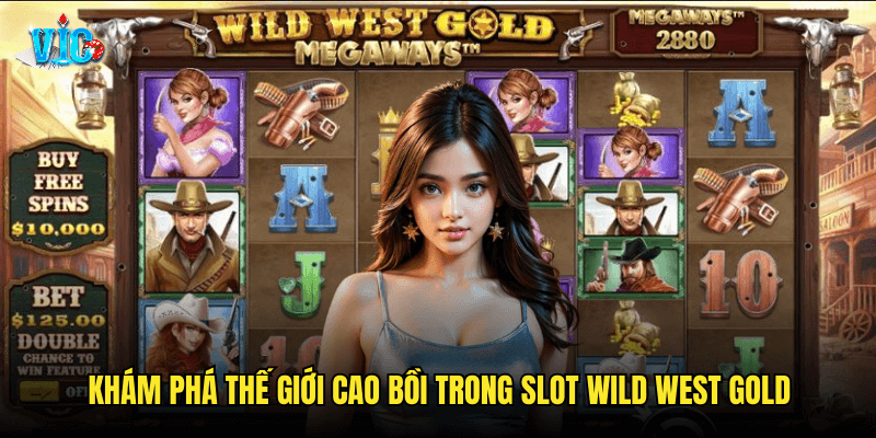 Khám phá thế giới cao bồi trong Slot Wild West Gold