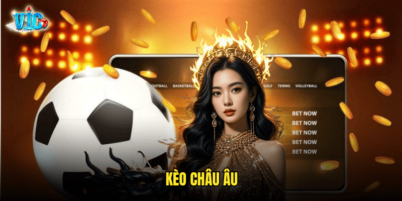 Kèo Châu Âu