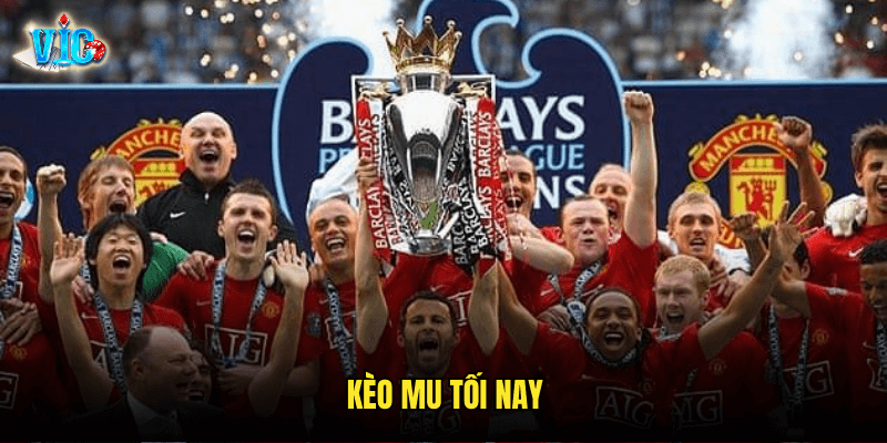 Kèo MU Tối Nay